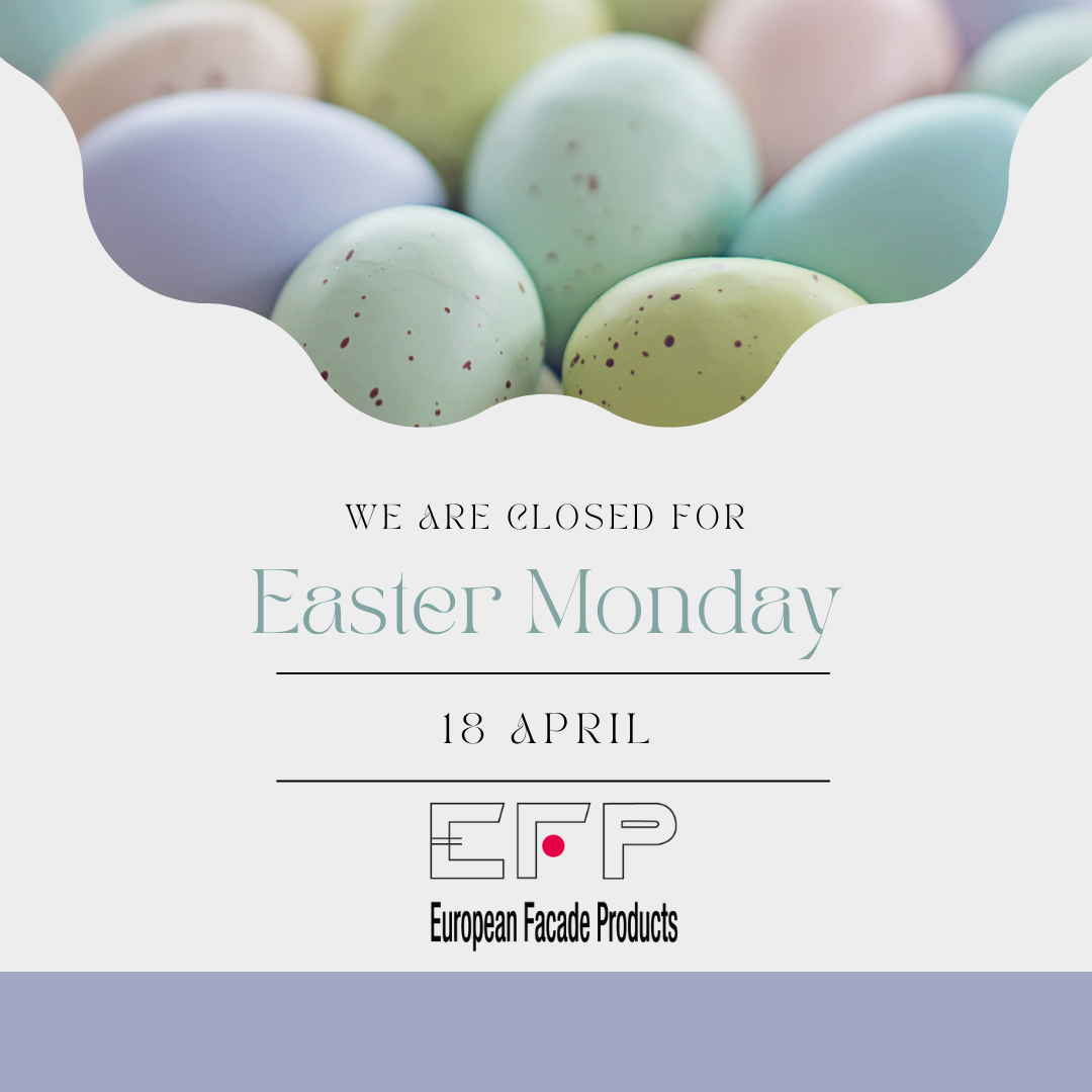 Easter Monday closed EFP Eurofacade